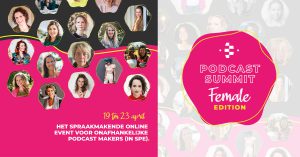 De Female Edition van de Podcast Summit vindt plaats van 19 tot en met 23 april 2021. De visie is om een uithangbord voor vrouwelijke podcastmakers te zijn en meer vrouwen te inspireren tot het maken van podcasts. Tijdens het Summit zijn er panelgesprekken en interviews. Gasten zijn onder meer prijswinnaars Maartje Duin en Peggy Bouva (beste podcast van 2020), ondernemer Zarayda Groenhart, fotomodel Isadee Jansen, radio-dj Angelique Houtveen en podcastmakers Liesbeth Rasker en de Misdaad Meiden. Ook de media zijn vertegenwoordigd door onder andere Eline Ronner (BNR) en Miss Podcast (Mischa Blok, NPO). Deelname is gratis.