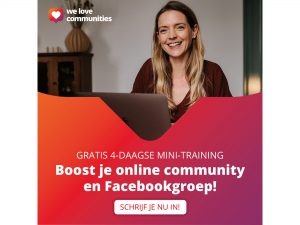 We love communities Boost Je Online Community Challenge voor kleine bedrijven. Maartje Blijleven